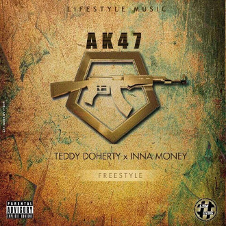AK47 : Teddy doherty ft. Inna Money
